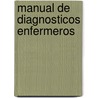 Manual de Diagnosticos Enfermeros door Mary Gordon