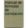 Manual de Formulas de Correlacion door Rafael Vidal