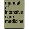 Manual of Intensive Care Medicine by Richard Irwin
