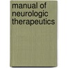 Manual of Neurologic Therapeutics door Martin A. Samuels