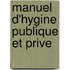 Manuel D'Hygine Publique Et Prive
