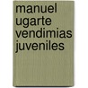 Manuel Ugarte Vendimias Juveniles door Floro M. Ugarte