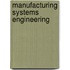 Manufacturing Systems Engineering