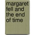 Margaret Fell And The End Of Time