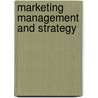 Marketing Management And Strategy door Gary L. Lilien