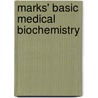 Marks' Basic Medical Biochemistry door Michael A. Lieberman