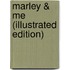Marley & Me (illustrated edition)