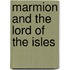 Marmion and the Lord of the Isles