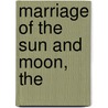 Marriage Of The Sun And Moon, The door Andrew Weil