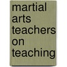 Martial Arts Teachers on Teaching door Carol Wiley