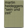 Martin Heideggers "Sein und Zeit" door Michael Steinmann