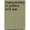 Masculinities In Politics And War door Stefan Dudink