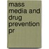 Mass Media And Drug Prevention Pr