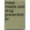 Mass Media And Drug Prevention Pr door Michael Burgoon