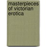 Masterpieces of Victorian Erotica door Major LaCaritilie
