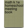 Math K 1e Homeschool Meeting Book door Ron Larson