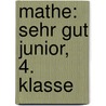 Mathe: sehr gut junior, 4. Klasse door Birgit Kölmel
