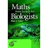 Maths From Scratch For Biologists door Alan Cann