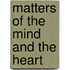 Matters Of The Mind And The Heart