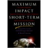 Maximum Impact Short-Term Mission door Roger Peterson