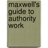Maxwell's Guide To Authority Work