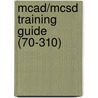 Mcad/mcsd Training Guide (70-310) by Mike Gunderloy