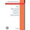 Meanings Of Mass Higher Education door Peter Scott