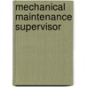 Mechanical Maintenance Supervisor door Onbekend
