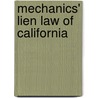 Mechanics' Lien Law Of California door Moses Reuben