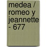 Medea / Romeo y Jeannette - 677 door Jean Anouilh