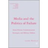 Media and the Politics of Failure door Laura Roselle