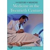 Medicine In The Twentieth Century door Alec Woolf
