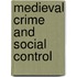 Medieval Crime and Social Control