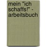 Mein "Ich schaffs!" - Arbeitsbuch door Ben Furman