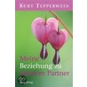 Meine Beziehung zu meinem Partner by Kurt Tepperwein