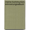 Meine Kommunion. Erinnerungsalbum door Gerlinde Wermeier-Kemper