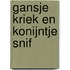 Gansje Kriek en Konijntje Snif