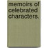 Memoirs Of Celebrated Characters.