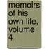 Memoirs Of His Own Life, Volume 4