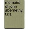 Memoirs Of John Abernethy, F.R.S. door George Macilwain