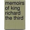 Memoirs Of King Richard The Third door John Heneage Jesse