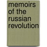 Memoirs Of The Russian Revolution by Iurii Vladimirovich Lomonosov