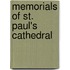 Memorials Of St. Paul's Cathedral