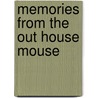 Memories From The Out House Mouse by Robert G. Harvey