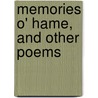 Memories O' Hame, And Other Poems by William McCormack