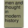 Men And Thought In Modern History door Sir Scott Ernest