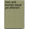 Men and Women Equal Yet Different door Alexander Strauch