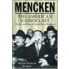 Mencken:the American Iconoclast C door Marion Elizabeth Rodgers