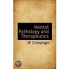 Mental Pathology and Therapeutics door Wilhelm Griesinger