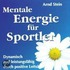 Mentale Energie Für Sportler. Cd